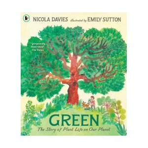 Green: The Story of Plant Life on Our Planet | Emily Sutton (ISBN: 9781529523591)