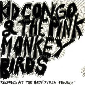 Kid Congo & The Pink Monkey Kid Congo & The Pink Monkey. . . - Bruce Juice (LP) (2092000171727)
