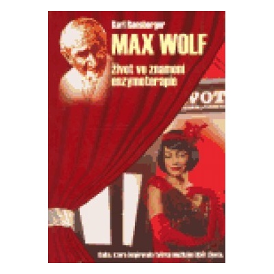 Max Wolf -- Život ve znamení enzymoterapie - Ransberger Karl