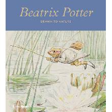 Beatrix Potter: Drawn to Nature Bilclough Annemarie