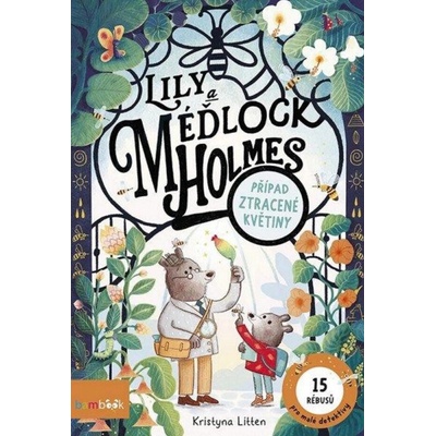 Lily a Méďlock Holmes: Případ ztracené květiny