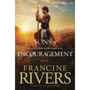 Sons of Encouragement | Francine Rivers (2011)