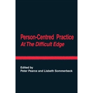 Person-Centred Practice at the Difficult Edge | Peter Pearce (ISBN: 9781906254698)
