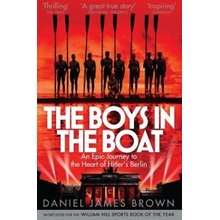 The Boys In The Boat: An Epic Journey to the... - Daniel James Brown