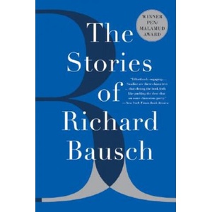Stories Of Richard Bausch | Richard Bausch (ISBN: 9780060956226)