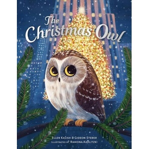 The Christmas Owl | Ellen Kalish, Ramona Kaulitzki (ISBN: 9781839132438)