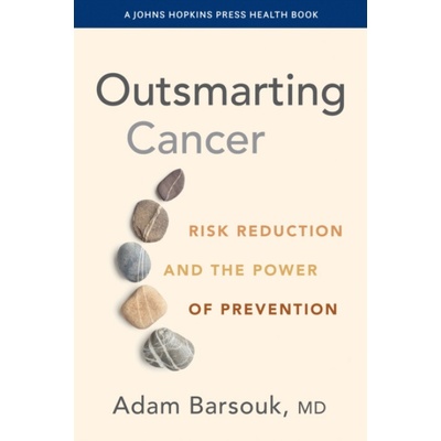 Outsmarting Cancer - Barsouk, Adam