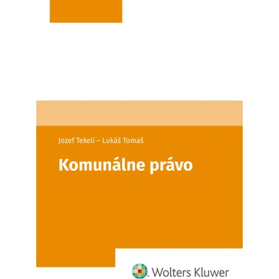 Komunálne právo - Jozef Tekeli, Lukáš Tomaš