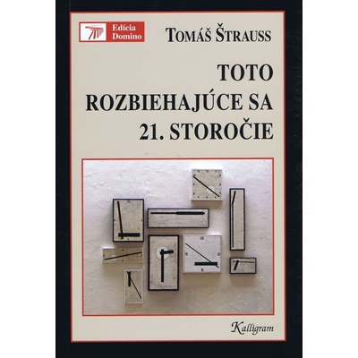 Toto rozbiehajúce sa 21. storočie - Tomáš Štrauss