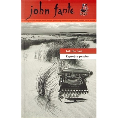 Zeptej se prachu Ask the dust - John Fante