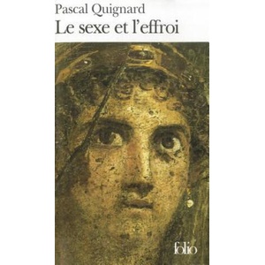 Sexe Et L Effroi | Pascal Quignard (ISBN: 9782070400027)