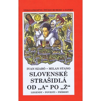 Slovenské strašidlá od "A" po "Ž" - Ivan Szabó, Milan Stano