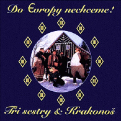 TRI SESTRY - DO EVROPY NECHCEME LP