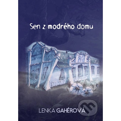 Sen z modrého domu