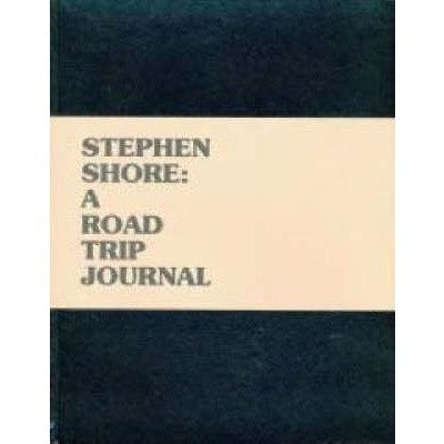 Road Trip Journal Shore Stephen - Stephen Shore