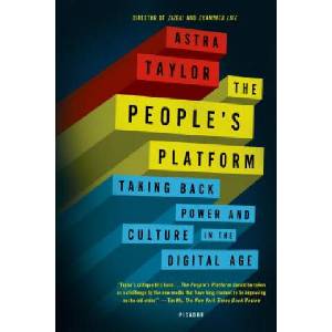 The People's Platform | Astra Taylor (ISBN: 9781250062598)