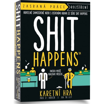 Shit Happens: Zasraná práce