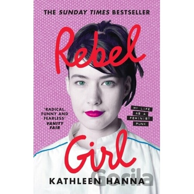 Rebel Girl - Kathleen Hanna