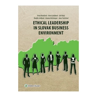 Ethical Leadership in Slovak Business Environment - Remišová Anna a kolektív