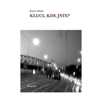 Kluci, kde jste?