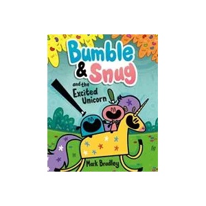 Bumble and Snug and the Excited Unicorn | Mark Bradley (ISBN: 9781444958058)