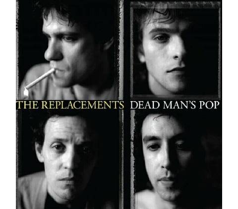 Replacements: Dead Man's Pop LP