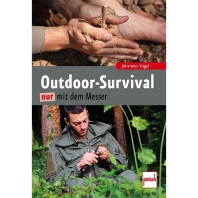 Outdoor-Survival nur mit dem Messer - Vogel, Johannes