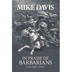 In Praise Of Barbarians | Mike Davis (ISBN: 9781931859424)