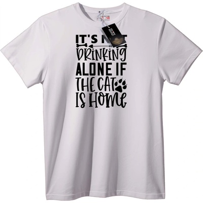 NOONEBRAND Тениска Не е Пиене Насаме, ако Котката е Вкъщи - 2XL, White