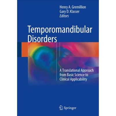 Temporomandibular Disorders | Henry A. Gremillion, Gary D. Klasser