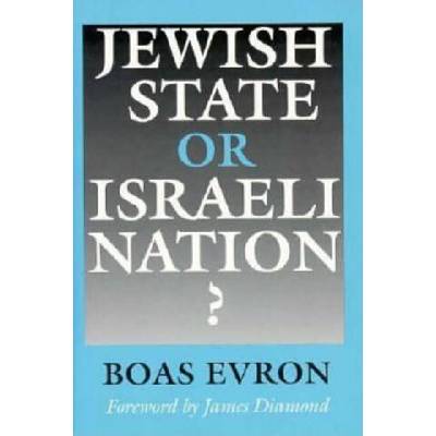 Jewish State or Israeli Nation? | Boas Evron