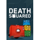 Death Squared