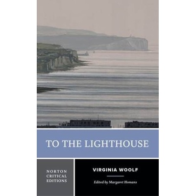 To the Lighthouse A Norton Critical Edition Woolf Virginia