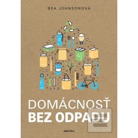 Domácnosť bez odpadu - Bea Johnson
