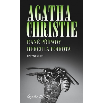 Agatha Christie - Rané případy Hercula Poirota