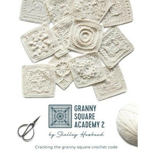 Granny Square Academy 2: Cracking the granny square crochet code (ISBN: 9780648564089)
