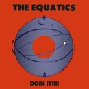 The Equatics - Doin It !!!! LP
