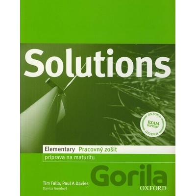 Solutions - Elementary - Pracovný zošit - Tim Falla, Paul A. Davies, Danica Gondová