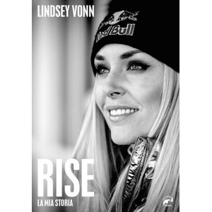 Rise. La mia storia | Lindsey Vonn (ISBN: 9788889869833)