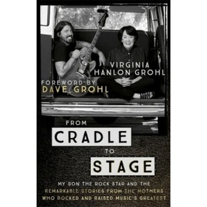 From Cradle to Stage | Virginia Hanlon Grohl (ISBN: 9781473639584)