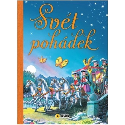Svět pohádek NAKLADATELSTVÍ SUN s.r.o.