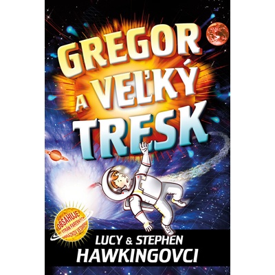 Gregor a veľký tresk 3. - Lucy Hawking, Stephen Hawking