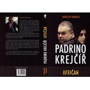 Padrino Krejčíř Afričan - Jaroslav Kmenta