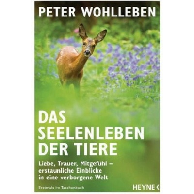 Das Seelenleben der Tiere | Peter Wohlleben