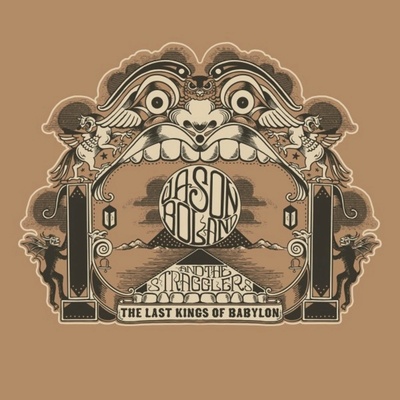 Jason Boland & The Stragglers - The Last Kings Of Babylon CD