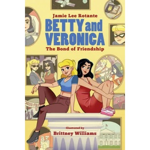 Betty & Veronica: The Bond Of Friendship | Brittney Williams (ISBN: 9781645769859)
