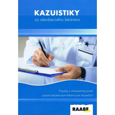 Kazuistiky zo všeobecného lekárstva - kolektív autorov
