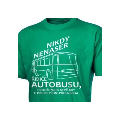 Tričko Nikdy nenaser řidiče autobusu Modrá