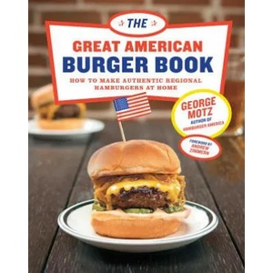 Great American Burger Book | George Motz (ISBN: 9781617691829)