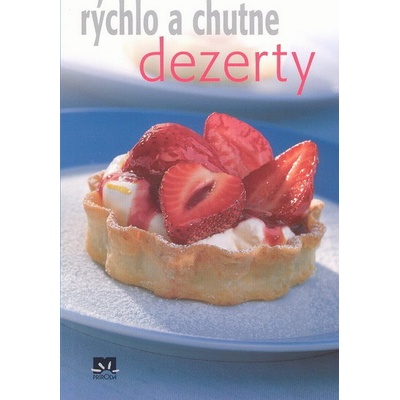 Dezerty - rýchlo a chutne
